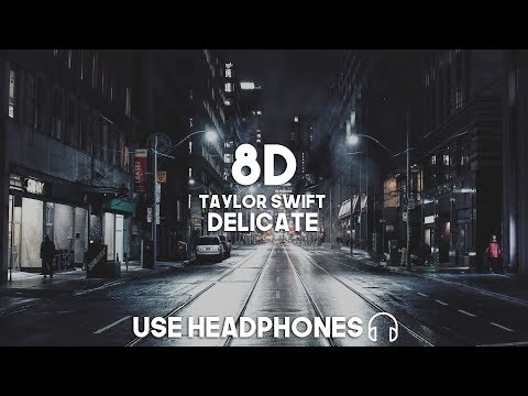 Taylor Swift - Delicate (8D Audio)
