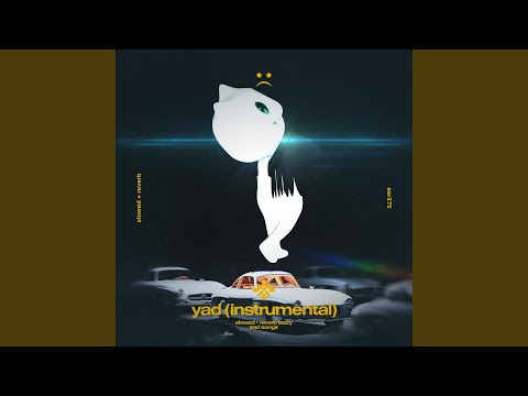 yad (instrumental) - slowed + reverb
