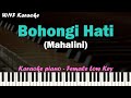 Mahalini - Bohongi Hati Karaoke Piano (Female Lower Key)