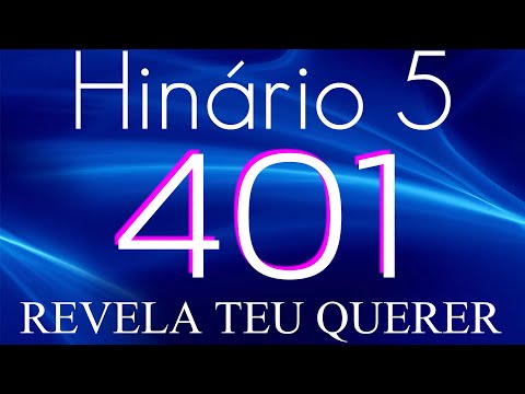 HINO 401 CCB - Revela Teu Querer - HINÁRIO 5 COM LETRAS