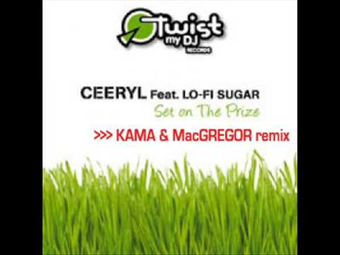 CEERYL feat. LO-FI SUGAR - Set On The Prize [KAMA & MacGREGOR remix]