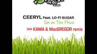 CEERYL feat. LO-FI SUGAR - Set On The Prize [KAMA & MacGREGOR remix]