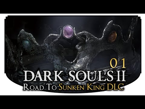 Eine verlorene Welt |01| Road to Sunken King DLC Dark Souls II