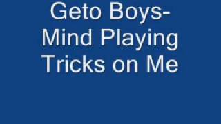 Geto Boys-Mind Playing Tricks on Me