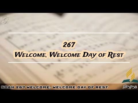 SDAH 267 Welcome, Welcome Day Of Rest | SDA HYMNAL PHILIPPINE EDITION