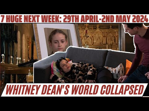 7 Huge EastEnders spoilers next week from 29th April - 2nd May 2024 | Whitney Dean's world collapsed