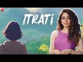 Itrati Official Video Pallavi Ishpuniyani Yug Bhusal Himanshu Kohli