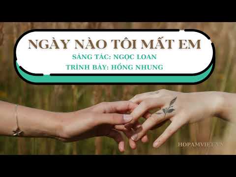 Ngày nào tôi mất em - Hồng Nhung