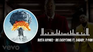 Busta Rhymes - BIG EVERYTHING ft DaBaby, T Pain