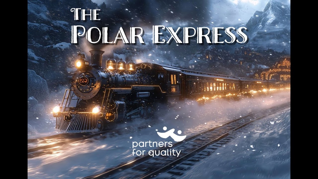Partners For Quality 2025 Holiday Video: The Polar Express