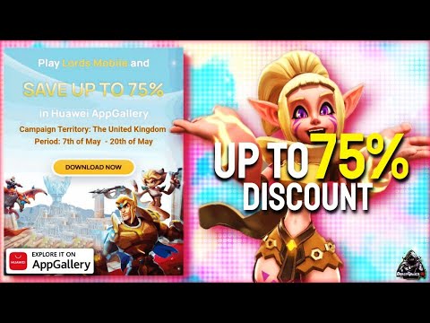 UP TO 75% DISCOUNT WITH HUAWEI APP GALLERY - Lords Mobile