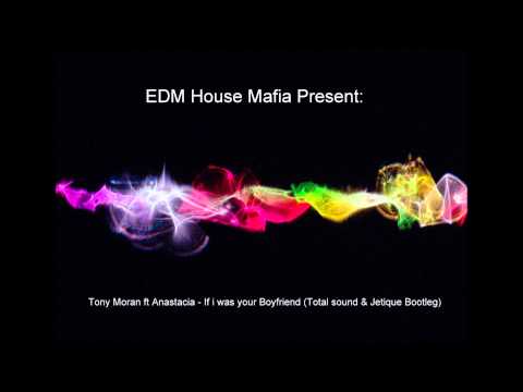 Tony Moran ft Anastacia If I Was Your Boyfriend (Total Sound & Jetique Bootleg)