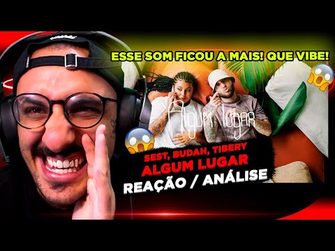 SEST, BUDAH, TIBERY - ALGUM LUGAR [REAÇÃO/ ANÁLISE]