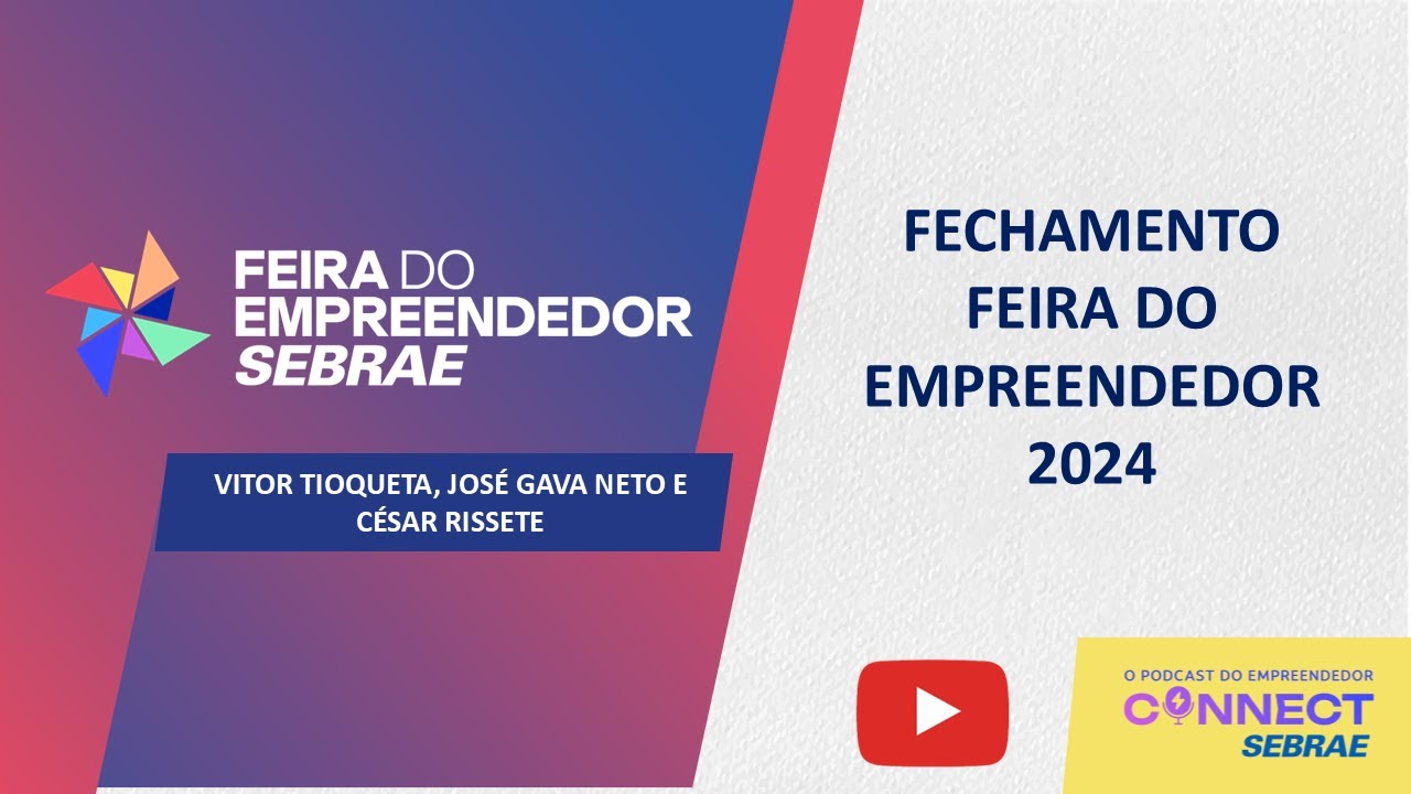 Como Foi a Feira do Empreendedor 2024 - Connect Sebrae | DIRETORES