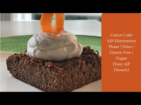 Carrot Cake - Easy AIP Dessert - (AIP Elimination Phase, Grain Free, Gluten Free, Vegan, Paleo)