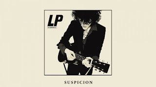 LP - Suspicion (Artwork Video)