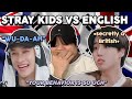 STRAY KIDS And ENGLISH