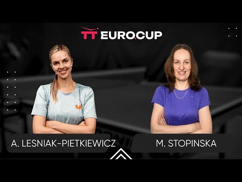 18:50 Alicja Lesniak-Pietkiewicz - Marta Stopinska 11.10.2025 | TT Euro.Cup Women Poland Master.