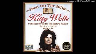 HE&#39;S GOT THE WHOLE WORLD IN HIS HANDS---KITTY WELLS