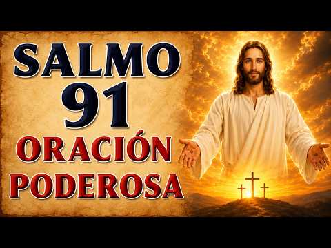 SALMO 91 PODEROSA ORACIÓN