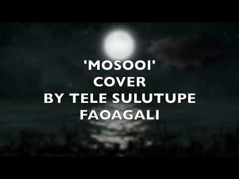 Mosooi Cover Remastered - Tele Sulutupe Faoagali