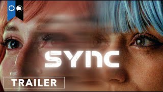Sync | Official Trailer | Psychological Thriller | Sci-Fi