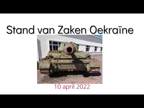 SvZ Oekraïne 10 apr 2022. De datum 9 mei wordt belangrijk