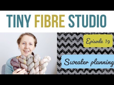 Episode 19 — Sweater Planning