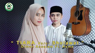 Download lagu TIARA versi Sholawat ( Ft. Asma ) I AS-SALAM I COVER #santri #tiara mp3