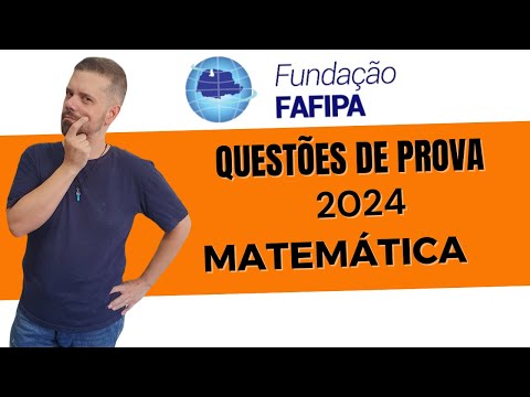 BANCA FAFIPA | Matemática | Questões de Provas 2024