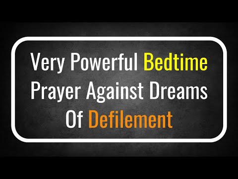 Powerful Prayer to Cancel Every Evil Dream and Spiritual Defilement