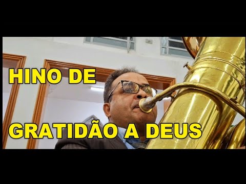 HINO PARA SERMOS MAIS GRATOS A DEUS, CULTO IVOTURUCAIA, HINO 125 CCB HINÁRIO 5, TUBA KING.