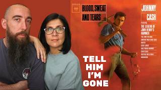 Johnny Cash - Tell Him I'm Gone (REACTION) with my wife