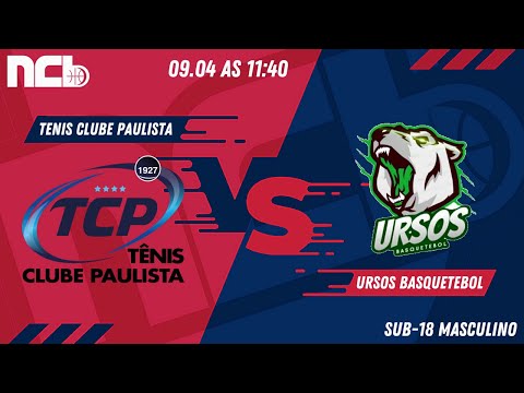 TENIS CLUBE PAULISTA X URSOS BASQUETEBOL - NCB SUB-18 MASCULINO 2022.1