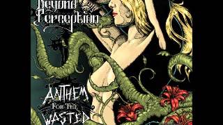 Beyond Perception - Anthem For The Wasted (FULL ALBUM 2014)