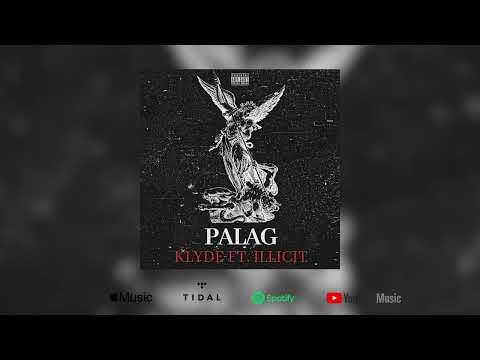 KLYDE - PALAG (Feat. Illicit) (Official Audio)