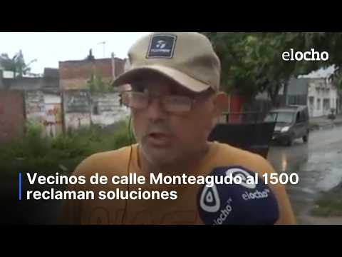 RECLAMO DE VECINOS DE CALLE MONTEAGUDO AL 1500