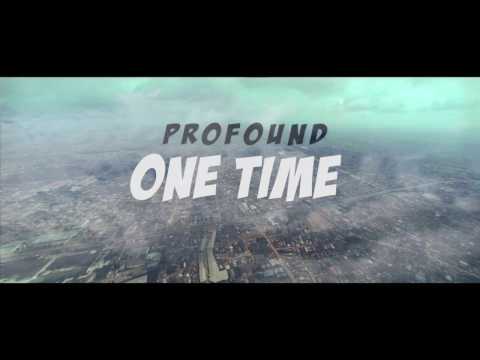 Profound - ONE TIME (official visual)