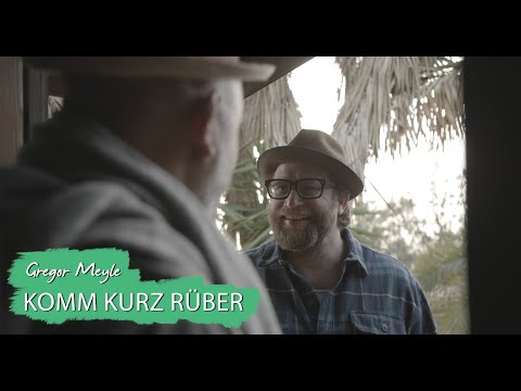 Gregor Meyle - Komm kurz rüber