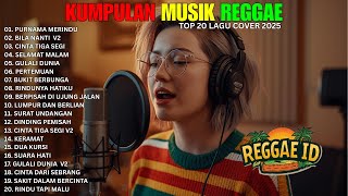 Download lagu Top Hits Spotify Indonesia 2025 Full Album Reggae 🎧🔥 Kumpulan Musik Cover SKA REGGAE Terbaru 2025 mp3