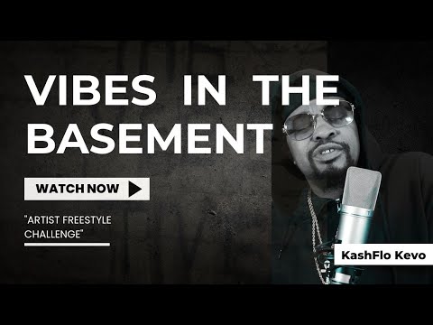 Vibes In The Basement ft. KashFlo Kevo