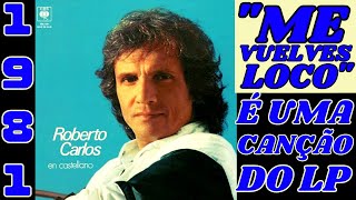 Me Vuelves Loco (Roberto Carlos|1981)