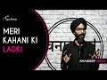 Meri Kahaani Ki Ladki - Amandeep Singh | Kahaaniya - A Storytelling Show By Tape A Tale