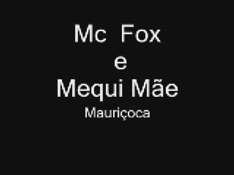 Mc Fox e Mequi Mãe  Mauriçoca