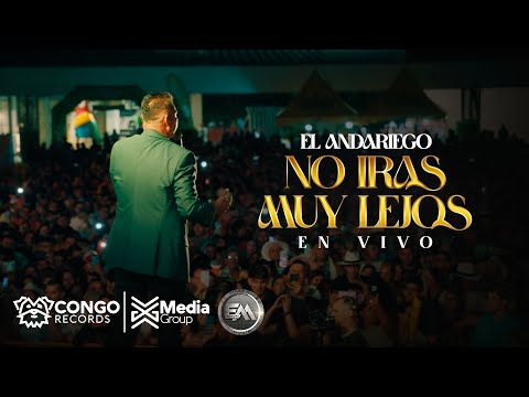 No Iras Muy Lejos - El Andariego - (En Vivo)