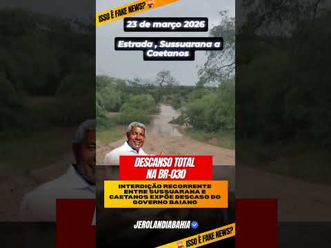 🚨 DESCASO TOTAL NA BR-030: TRECHO ENTRE SUSSUARANA E CAETANOS NOVAMENTE INTERDITADO! 🚨