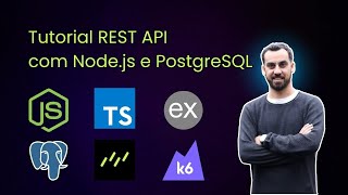 Tutorial API REST: Node.js + TypeScript + Express + Postgres  + Drizzle ORM + K6 | Passo a Passo