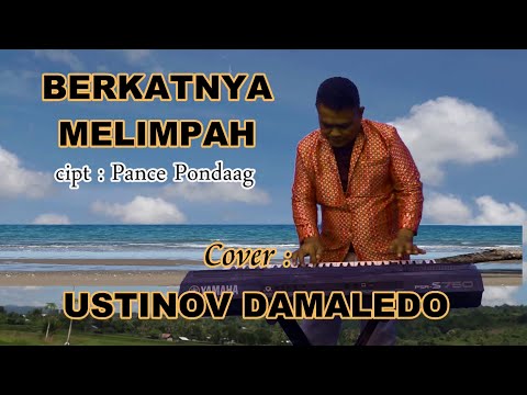 Lagu Rohani BERKATNYA MELIMPAH  cover  USTINOV DAMALEDO