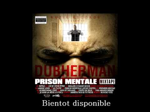 Dubherman - Prison Mentale (2ieme partie)