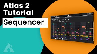 Video thumbnail for Atlas 2 Tutorial. The Sequencer | Algonaut by Algonaut